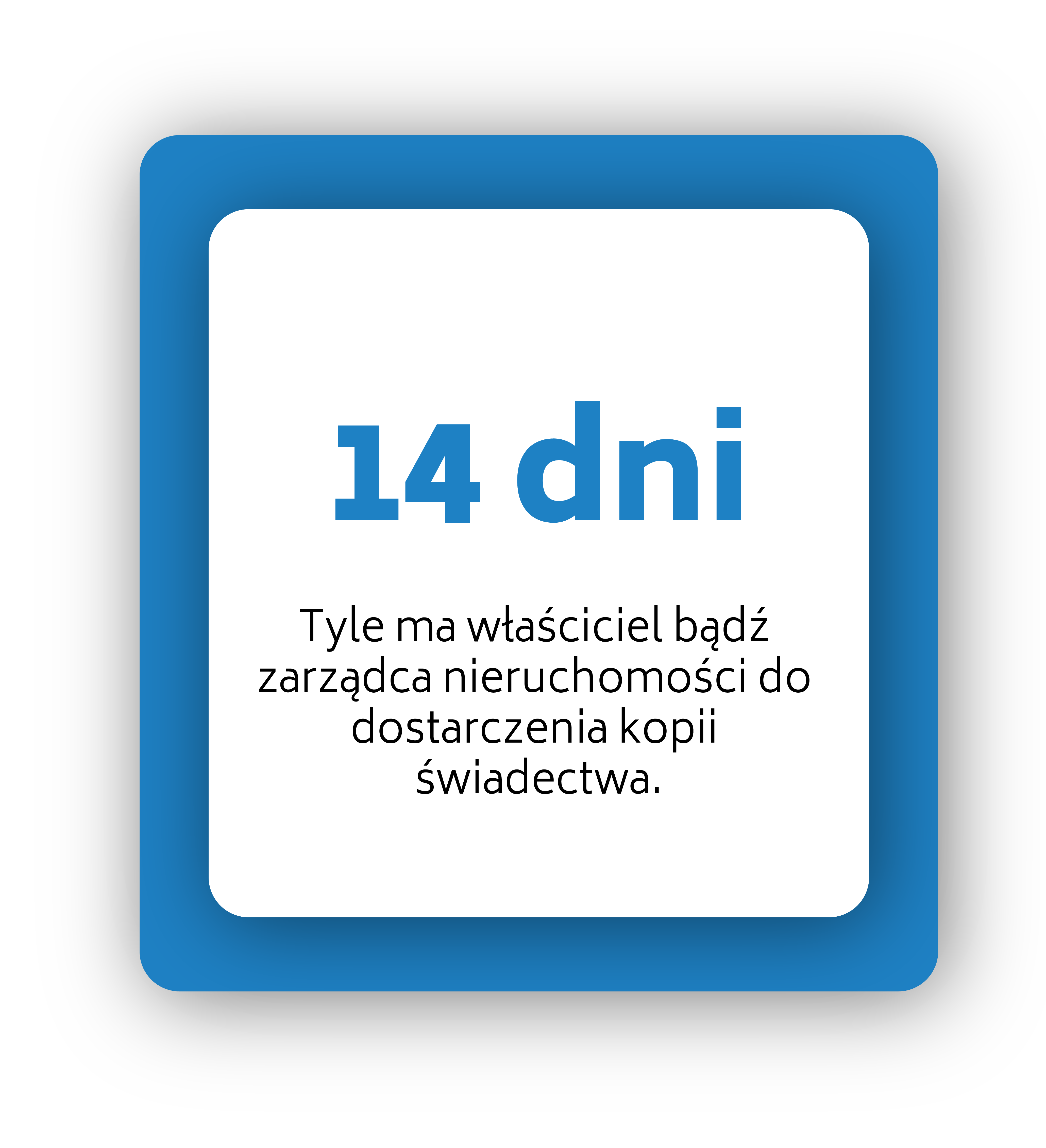 14 dni — tyle ma czasu właściciel bądź zarządca nieruchomości na dostarczenie kopii świadectwa.