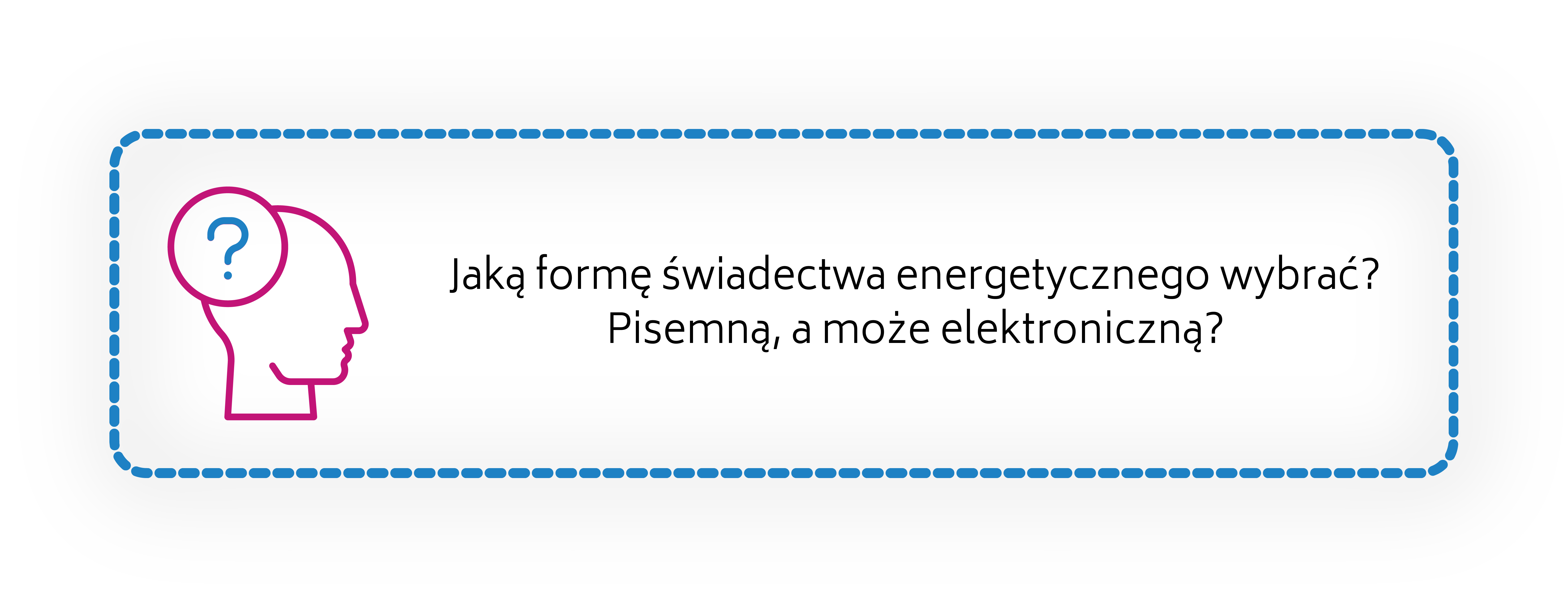 Jaki wybrać podpis? Czy może lepiej oddać świadectwo energetyczne na papierze, a może jednak elektronicznie?