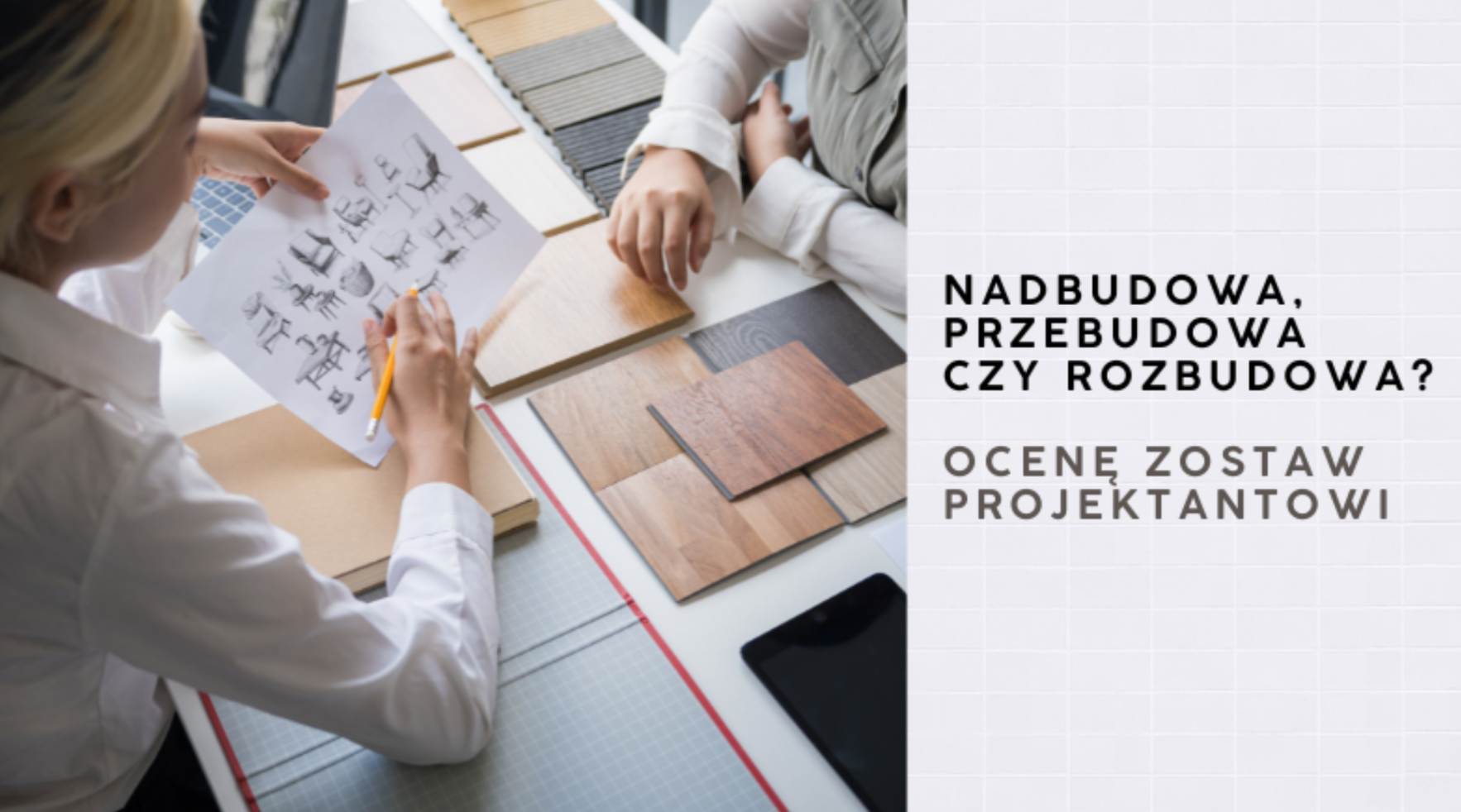 Nadbudowa, przebudowa, rozbudowa nieruchomości