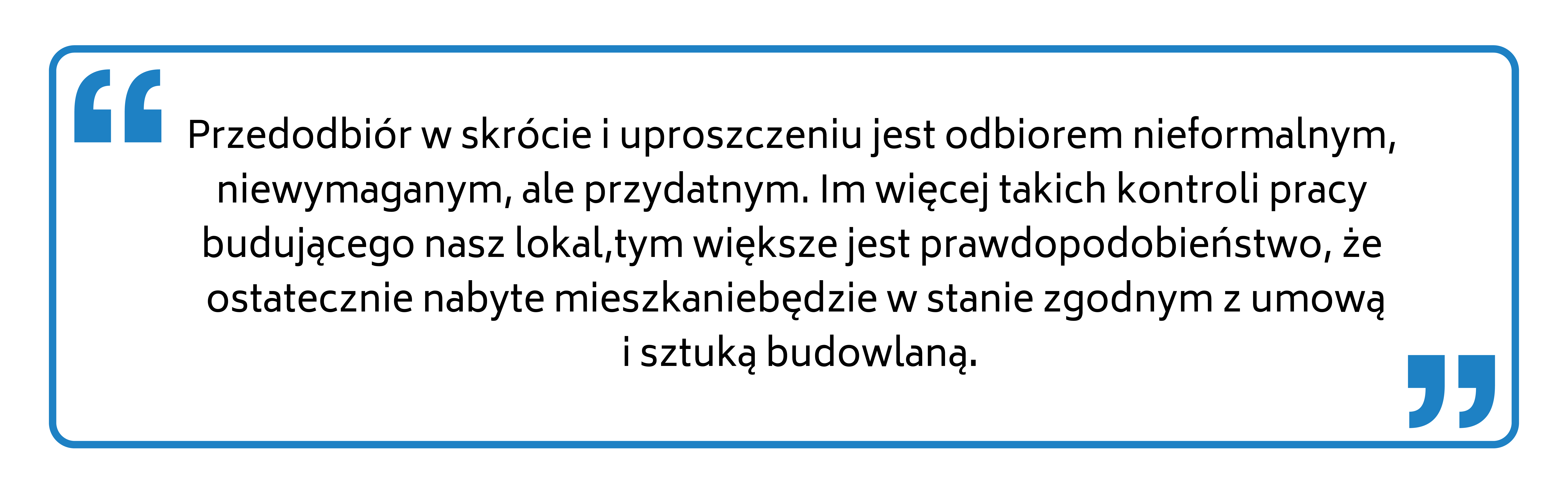 Cytat z tekstu dotyczącego przedodbioru.